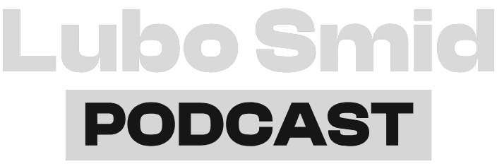 Lubo Smid Podcast